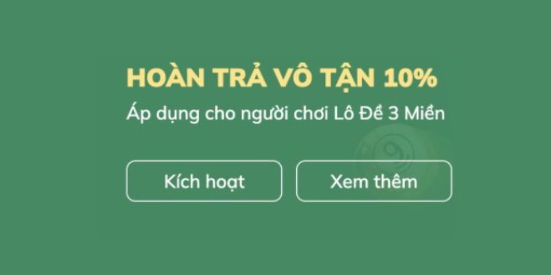 Hoàn cược 10% không giới hạn