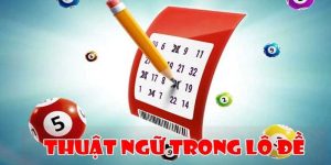 Thuật Ngữ Lô Đề - Giải Mã Chi Tiết Và Dễ Hiểu Cho Tân Thủ